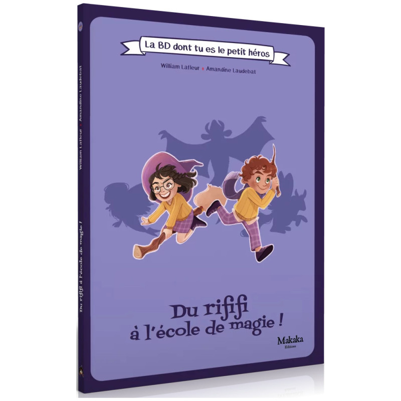 Du Rififi à l'Ecole de Magie - La BD dont tu es le Petit Héros