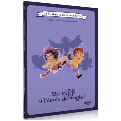 Du Rififi à l'Ecole de Magie - La BD dont tu es le Petit Héros