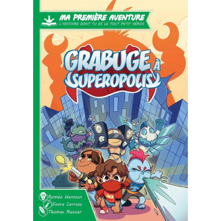 Ma Première Aventure : Grabuge à Superopolis
